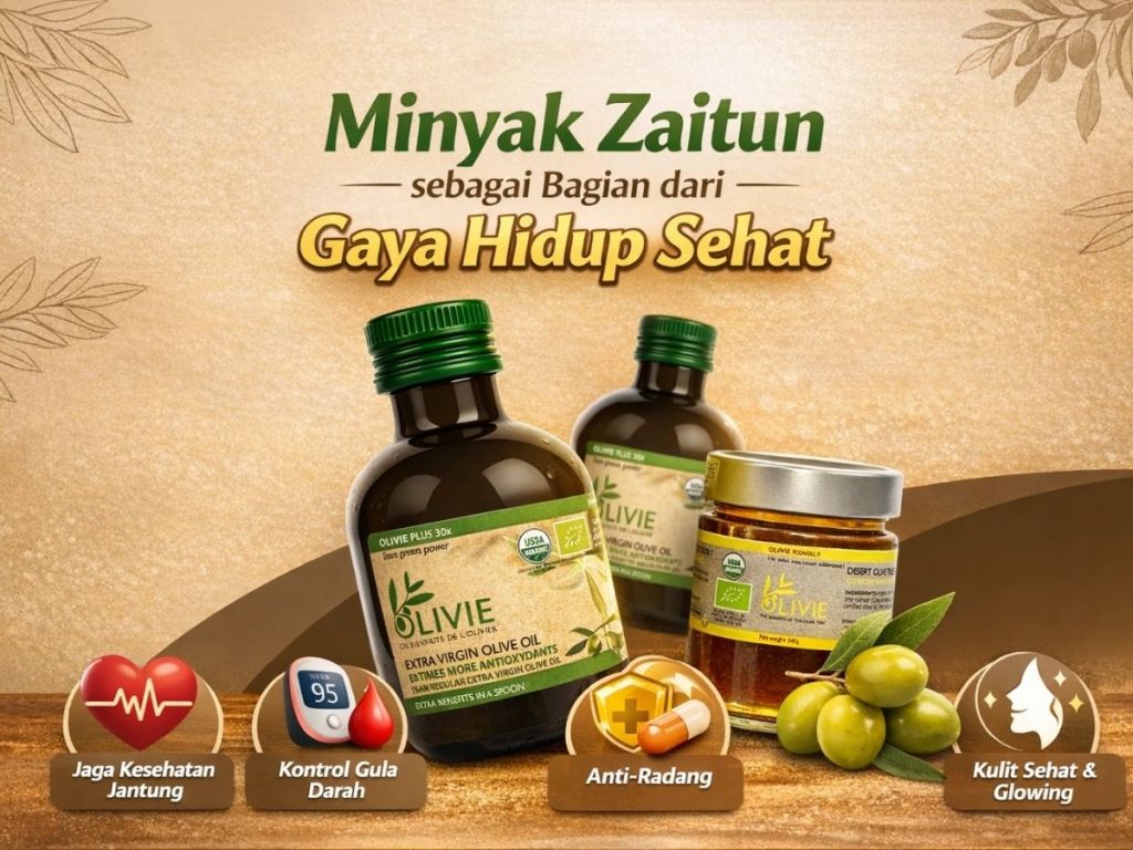 Minyak Zaitun sebagai Bagian dari Gaya Hidup Sehat​
