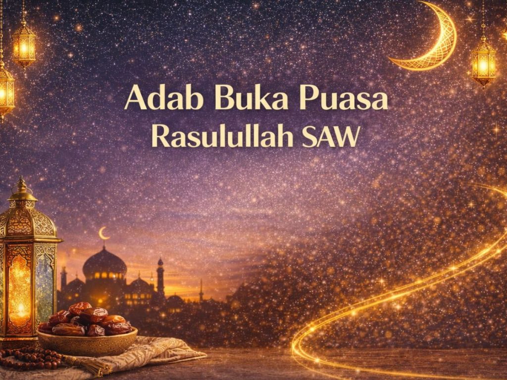 Adab Buka Puasa Rasulullah SAW