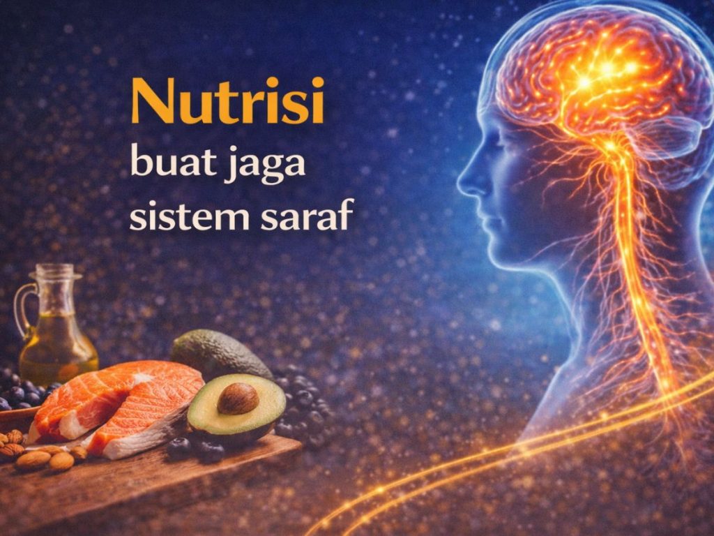 Nutrisi buat jaga sistem saraf